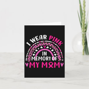 I Wear Pink In Memory Of My Mom Breast Cancer Awar Card