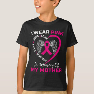 I Wear Pink In Memory Of My Mom Mother Breast Canc T-Shirt