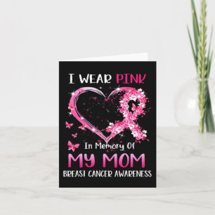 I Wear Pink In Memory Of My Mum Breast cancer Awar Card