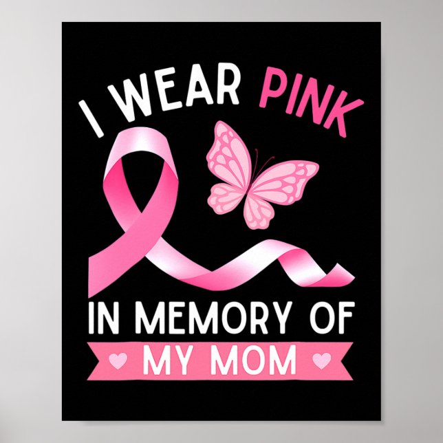 I Wear Pink In Memory Of My Mum Breast Cancer Awar Poster (Front)