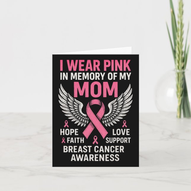 I Wear Pink In Memory Of My Mum - Breast Cancer  Card (Front)