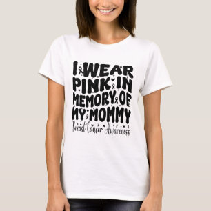 I Wear Pink In Memory Of My Mummy Breast Cancer Aw T-Shirt