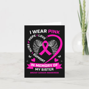 I Wear Pink In Memory Of My Sister Breast Cancer A Card