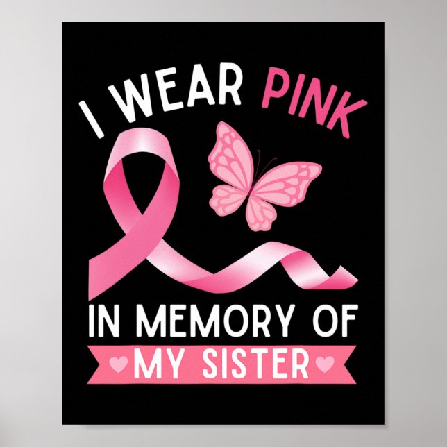 I Wear Pink In Memory Of My Sister Breast Cancer A Poster (Front)
