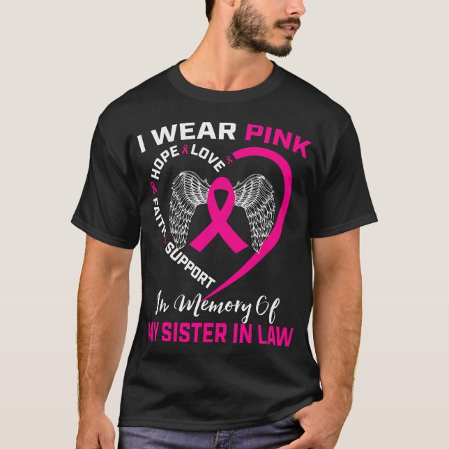I Wear Pink In Memory Of My Sister In Law Breast T-Shirt (Front)