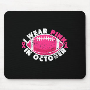 I Wear Pink In October Football Breast Cancer Awar Mouse Mat
