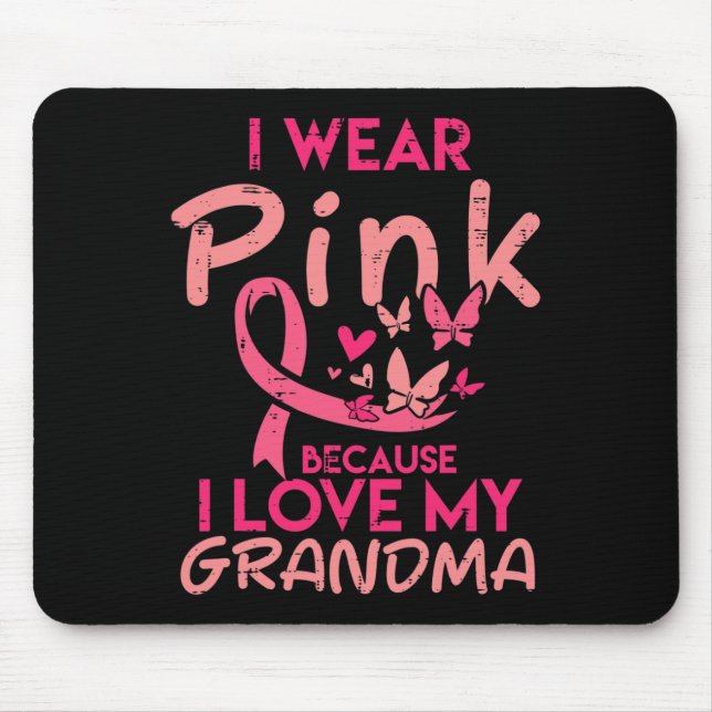 I Wear Pink Love My Grandma Breast Cancer Awarenes Mouse Mat (Front)