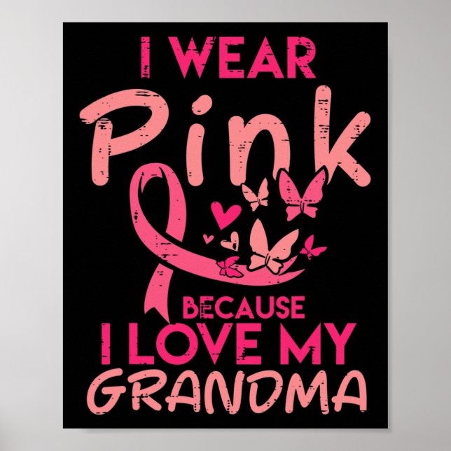 I Wear Pink Love My Grandma Breast Cancer Awarenes Poster (Front)