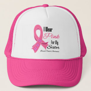 I Wear Pink Ribbon Breast Cancer Sister Trucker Hat