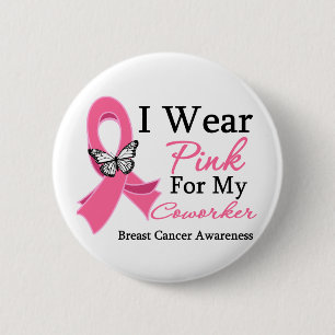 I Wear Pink Ribbon Coworker Breast Cancer 6 Cm Round Badge