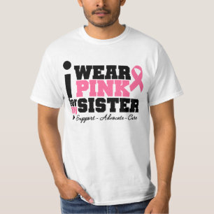 I Wear Pink Ribbon Support For My Sister T-Shirt
