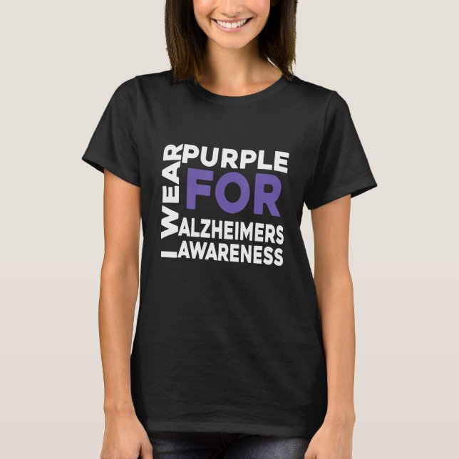 I Wear Purple Alzheimers Awareness Warrior Support T-Shirt (Front)