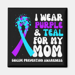 I Wear Purple & Teal For Mum Suicide Preventio Magnet