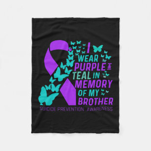 I Wear Purple And Teal For My Brother Suicide Prev Fleece Blanket