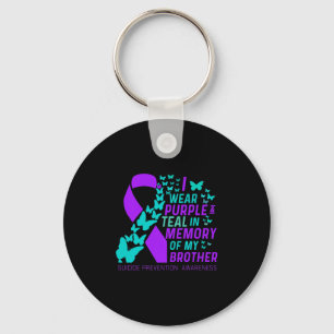I Wear Purple And Teal For My Brother Suicide Prev Key Ring