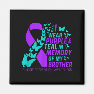 I Wear Purple And Teal For My Brother Suicide Prev Magnet