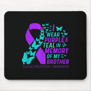 I Wear Purple And Teal For My Brother Suicide Prev Mouse Mat