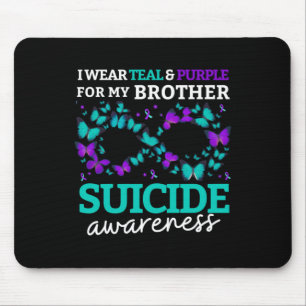I Wear Purple And Teal For My Brother Suicide Prev Mouse Mat
