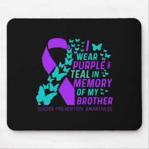 I Wear Purple And Teal For My Brother Suicide Prev Mouse Mat
