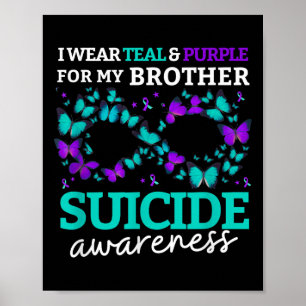 I Wear Purple And Teal For My Brother Suicide Prev Poster