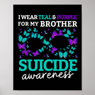 I Wear Purple And Teal For My Brother Suicide Prev Poster