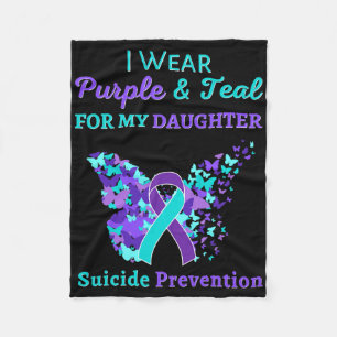 I Wear Purple And Teal For My Daughter Suicide Pre Fleece Blanket