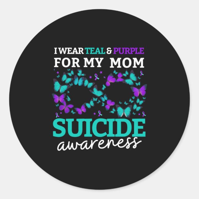 I Wear Purple And Teal For My Moms Suicide Prevent Classic Round Sticker (Front)