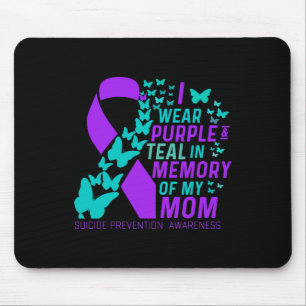 I Wear Purple And Teal For My Moms Suicide Prevent Mouse Mat