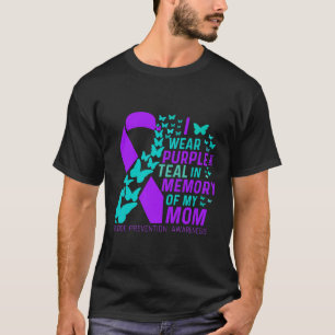 I Wear Purple And Teal For My Moms Suicide Prevent T-Shirt