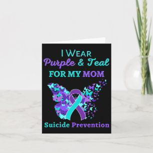 I Wear Purple And Teal For My Mum Suicide Preventi Card