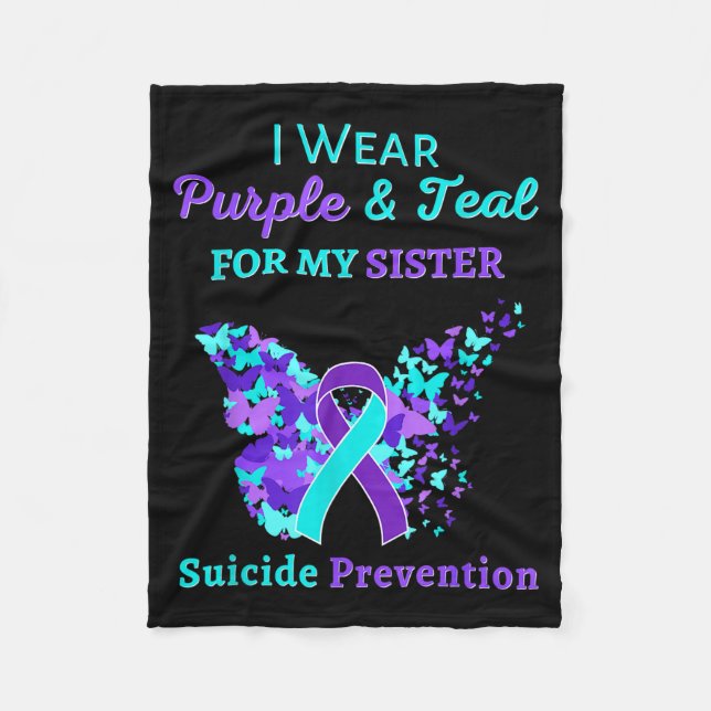 I Wear Purple And Teal For My Sister Suicide Preve Fleece Blanket (Front)