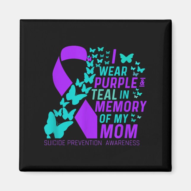 I Wear Purple And Teal For My Sister Suicide Preve Magnet (Front)