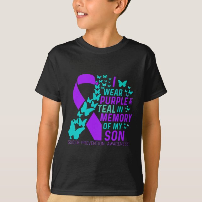 I Wear Purple And Teal For My Son Suicide Preventi T-Shirt (Front)