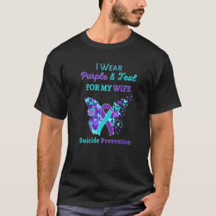 I Wear Purple And Teal For My Wife Suicide Prevent T-Shirt
