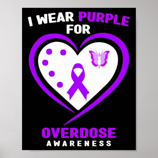 I Wear Purple For Addiction Overdose Awareness  Poster (Front)