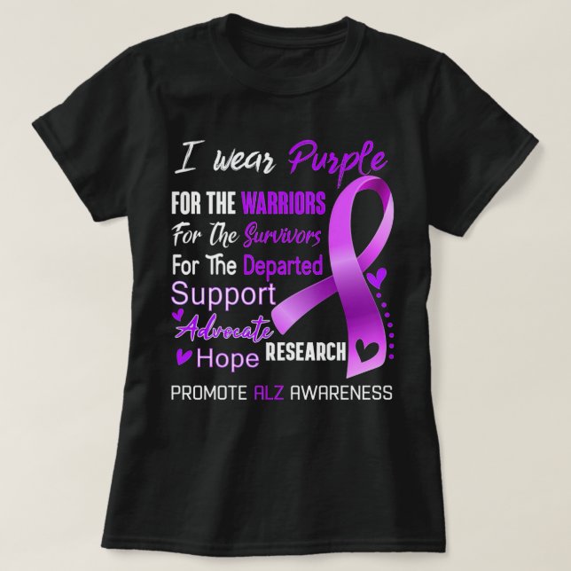 I Wear Purple For Alz Awareness Support Alz Warrio T-Shirt (Design Front)
