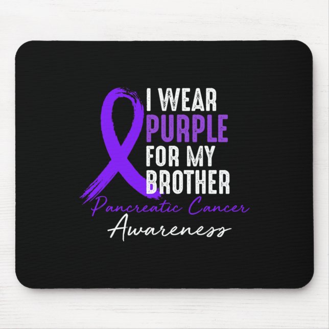 I Wear Purple For BROTHER Pancreatic Cancer Awaren Mouse Mat (Front)