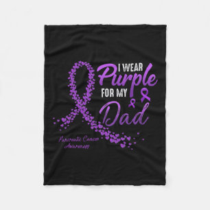 I Wear Purple For Dad Pancreatic Cancer Awareness Fleece Blanket