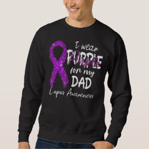 I Wear Purple For Dad Purple Ribbon Lupus Awarenes Sweatshirt