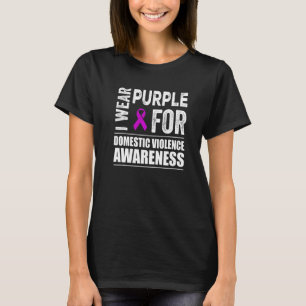 I Wear Purple For Domestic Violence Awareness Purp T-Shirt