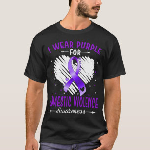 I Wear Purple For DOMESTIC VIOLENCE Awareness T-Shirt