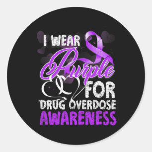 I Wear Purple For Drug Overdose Awareness 2 Classic Round Sticker