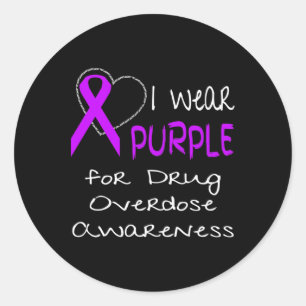 I Wear Purple For Drug Overdose Awareness Ribbon  Classic Round Sticker