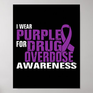 I Wear Purple For Drug Overdose Awareness Tee2 Poster