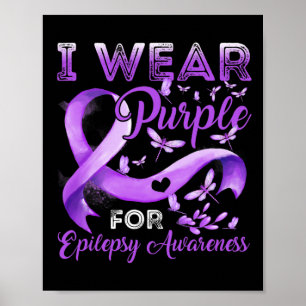 I Wear Purple For Epilepsy Awareness Purple Ribbon Poster