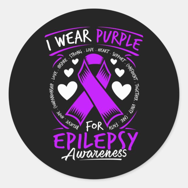 I Wear Purple For Epilepsy Awareness T  Classic Round Sticker (Front)