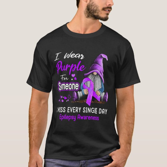 I Wear Purple For Epilepsy Awareness  T-Shirt (Front)