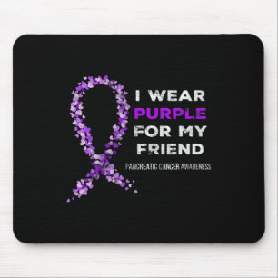 I Wear Purple For Friend Pancreatic Cancer Awarene Mouse Mat