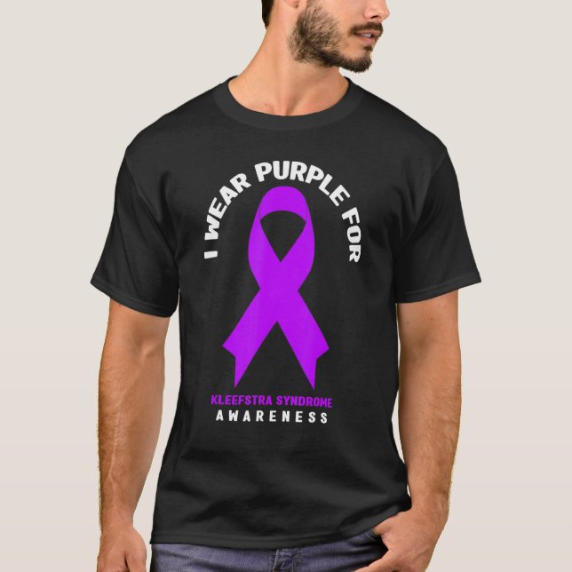 I Wear Purple For Kleefstra Syndrome Awareness T-Shirt (Front)