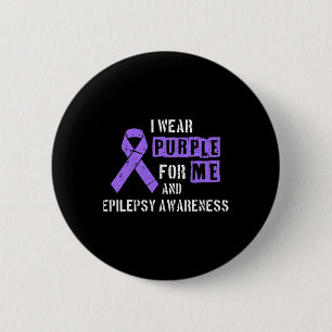 I Wear Purple For Me And Epilepsy Awareness Day Ep 6 Cm Round Badge